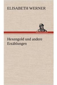 Hexengold Und Andere Erzahlungen