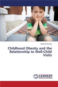 Childhood Obesity and the Relationship to Well-Child Visits