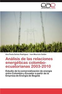 Analisis de Las Relaciones Energeticas Colombo-Ecuatorianas 2003-2010