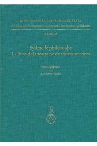 Sydrac Le Philosophe. Le Livre de la Fontaine de Toutes Sciences