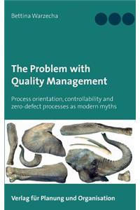 The Problem with Quality Management