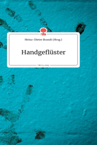 Handgeflüster. Life is a Story - story.one