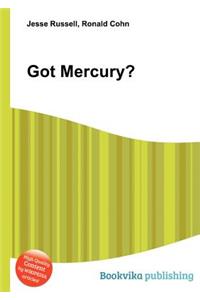 Got Mercury?