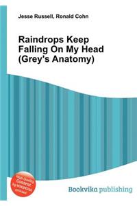 Raindrops Keep Falling on My Head (Grey's Anatomy)