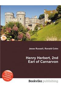 Henry Herbert, 2nd Earl of Carnarvon