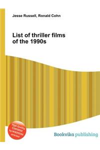 List of Thriller Films of the 1990s