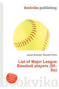 List of Major League Baseball Players (Sf-So)