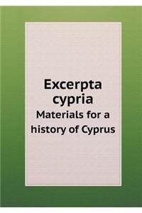 Excerpta Cypria Materials for a History of Cyprus