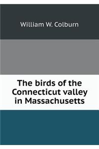 The Birds of the Connecticut Valley in Massachusetts