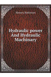 Hydraulic power And Hydraulic Machinary