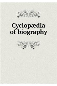 Cyclopædia of biography