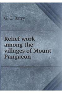 Relief Work Among the Villages of Mount Pangaeon