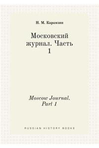 Moscow Journal. Part 1