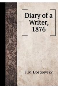 Diary of a Writer, 1876