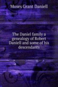Daniel family a genealogy of Robert Daniell and some of his descendants