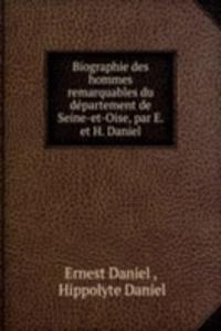 Biographie des hommes remarquables du departement de Seine-et-Oise, par E. et H. Daniel