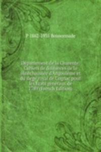 Departement de la Charente. Cahiers de doleances de la senechaussee d'Angouleme et du siege royal de Cognac pour les Etats generaux de 1789 (French Edition)