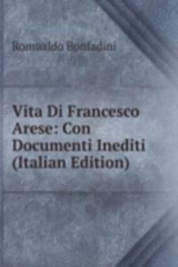 Vita Di Francesco Arese: Con Documenti Inediti (Italian Edition)