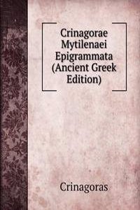 Crinagorae Mytilenaei Epigrammata (Ancient Greek Edition)