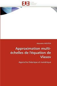 Approximation Multi-Échelles de l'Équation de Vlasov