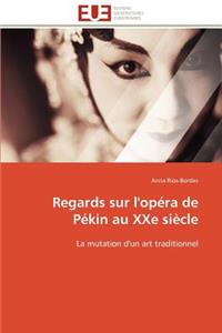 Regards sur l'opéra de pékin au xxe siècle