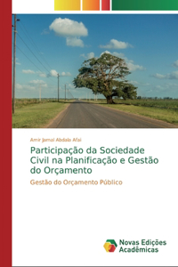Participação da Sociedade Civil na Planificação e Gestão do Orçamento