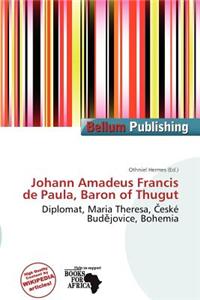 Johann Amadeus Francis de Paula, Baron of Thugut