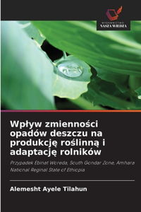 Wplyw zmienności opadów deszczu na produkcję roślinną i adaptację rolników