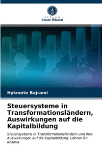 Steuersysteme in Transformationsländern, Auswirkungen auf die Kapitalbildung