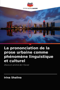 prononciation de la prose urbaine comme phénomène linguistique et culturel