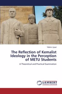 Reflection of Kemalist Ideology in the Perception of METU Students