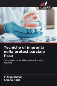 Tecniche di impronta nella protesi parziale fissa