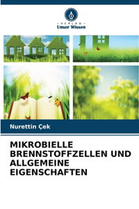 Mikrobielle Brennstoffzellen Und Allgemeine Eigenschaften