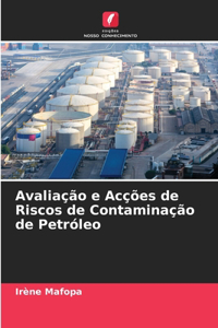 Avaliação e Acções de Riscos de Contaminação de Petróleo