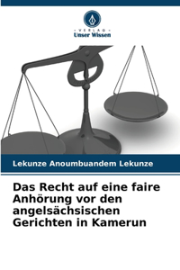 Recht auf eine faire Anhörung vor den angelsächsischen Gerichten in Kamerun