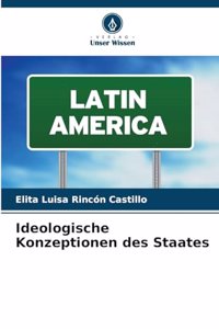 Ideologische Konzeptionen des Staates