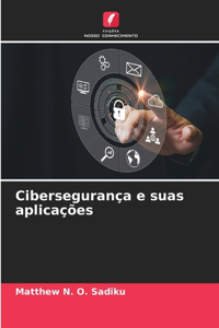 Cibersegurança e suas aplicações