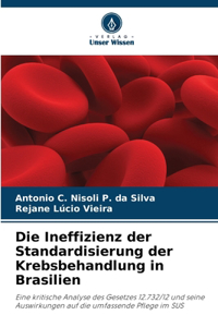 Die Ineffizienz der Standardisierung der Krebsbehandlung in Brasilien