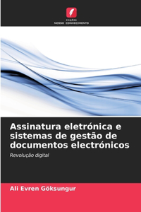 Assinatura eletrónica e sistemas de gestão de documentos electrónicos