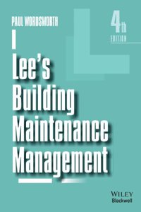 Lee'S Building Maintence Magement, 4Ed  (Exclusively Distributed By Cbs Publishers & Distributors Pvt. Ltd.)