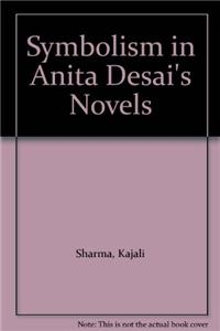 Symbolism in Anita Desai’s Novel