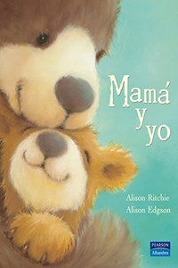 Mama y yo (Albumes Ilustrados) (Spanish Edition)