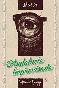 Andalucia Improvisada (Spanish Edition)