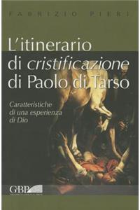 Itinerario Di Cristificazione Di Paolo Di Tarso