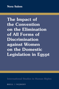 Impact of the Convention on the Elimination of All Forms of Discrimination Against Women on the Domestic Legislation in Egypt