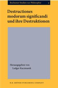 Destructiones modorum significandi und ihre Destruktionen