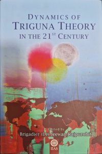Dynamics of Triguna Theory in the 21st Century