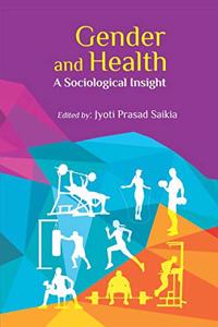 Gender and Health: A Sociological Insight