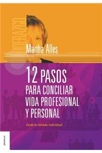 12 Pasos Para Conciliar Vida Profesional y Personal