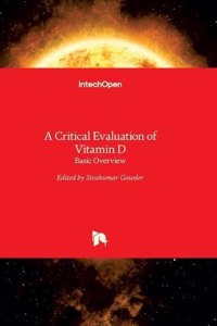 Critical Evaluation of Vitamin D: Basic Overview